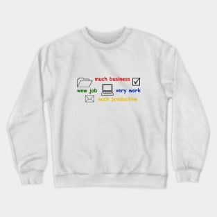 Wow Job Much Business Very Work Crewneck Sweatshirt